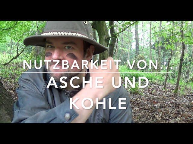 Kohle und Asche - Outdoor Wissen/ Survival Medizin #2