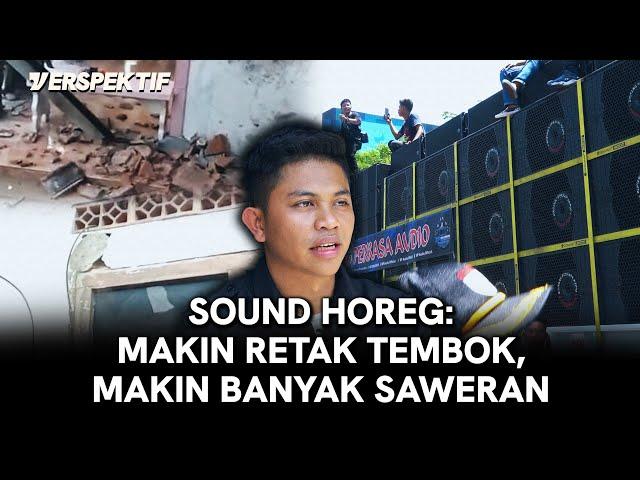 Bikin Kaca Rumah Pecah & Bongkar Jembatan Ini Jawaban Sound Horeg | #VERSPEKTIF