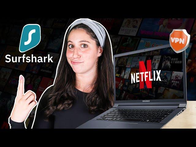 How to Use Surfshark to Watch Netflix Anywhere In 2024