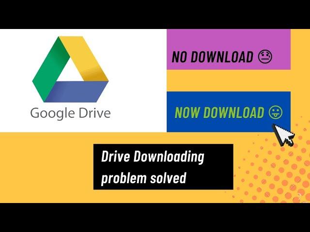 Google drive download problem solved | technical destination