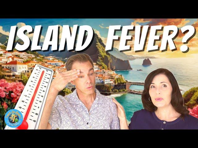 Why You Shouldn't Move To An Island | International Living On Madeira