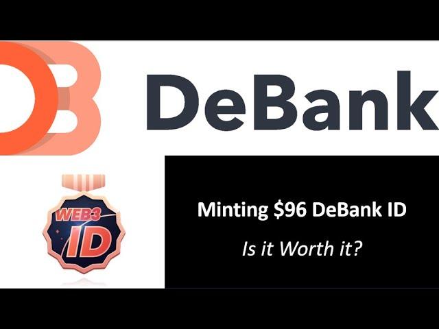 Minting $96 DeBank ID - Is it Worth it?