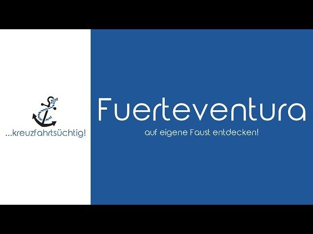 Kreuzfahrt-Ausflug - Fuerteventura auf eigene Faust entdecken - mit dem Mietwagen