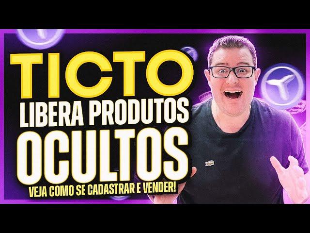 NOVIDADE: TICTO LIBEROU PRODUTOS OCULTOS PRA TODOS! VEJA COMO SE CADASTRAR E VENDER MUITO!