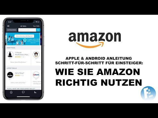 Wie Amazon App richtig bedienen? Einsteiger & Anfänger Anleitungen Apple iOS / Android