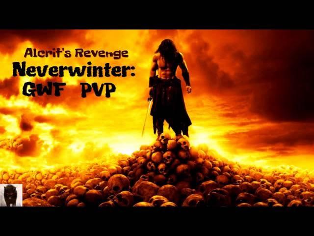 Neverwinter PS4: Gwf PvP (Alcrit's Revenge) Remake