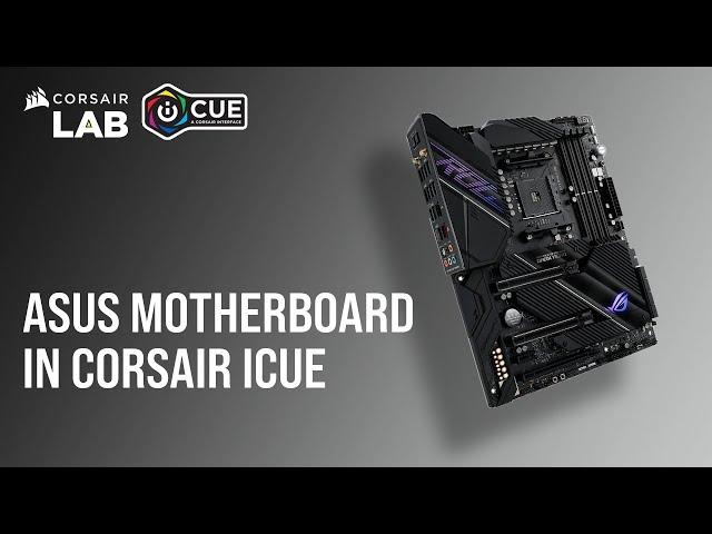 How To Control ASUS Motherboard Lighting in CORSAIR iCUE 5