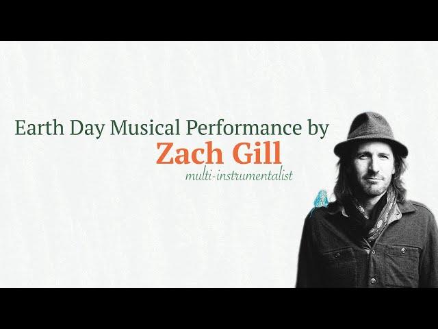 Earth Day 2021 Zach Gill Musical Performance