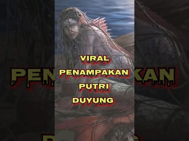 PENAMPAKAN PUTRI DUYUNG #viral #trending