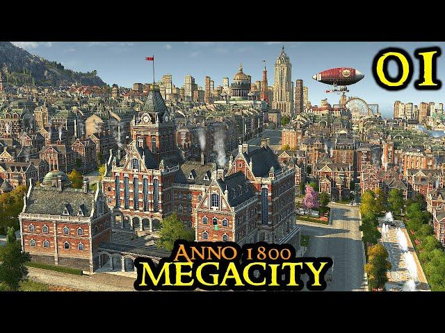 Anno 1800 MEGACITY - The BEST Start || ULTRA Hard & 120 Mods - ALL DLCs & Pirates | Strategy Part 01