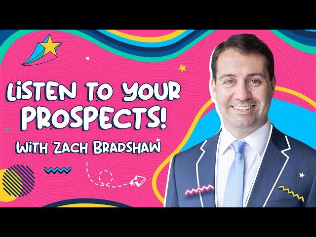 How To Listen For What Your Prospects Are NOT Saying! | Zach Bradshaw