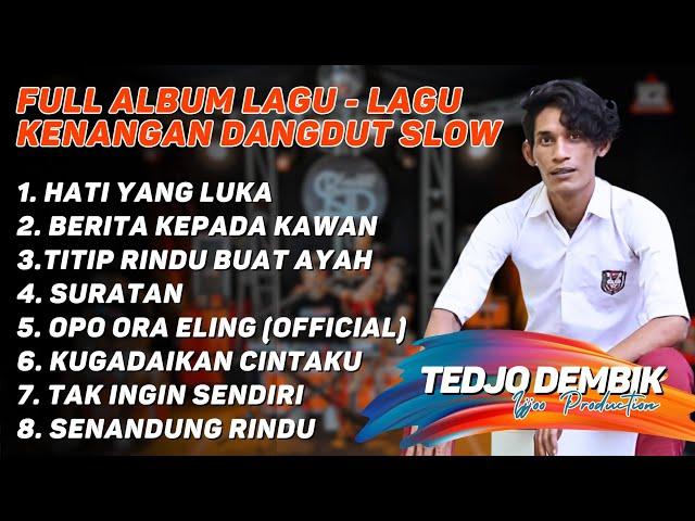 Full Album Kenangan Dangdut - Tedjo Dembik || Musik Buat Perjalanan Jauh || Ijjoo Production