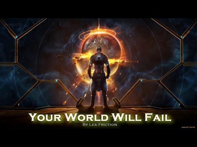 EPIC ROCK | ''Your World Will Fail'' by Les Friction