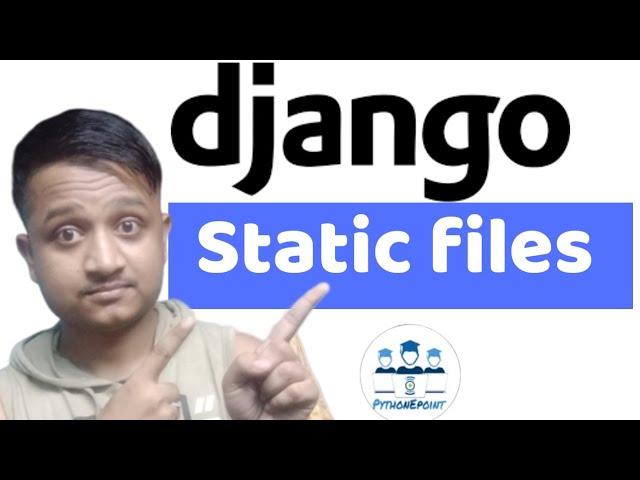 Django Static file handling || PythonEpoint Tutorial