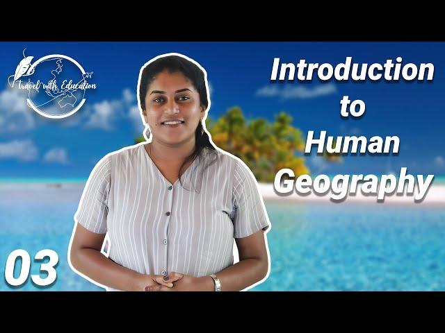 03 Intrduction to Human Geography | Sinhala | Geography A-Z