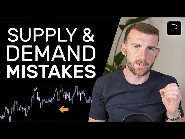 5 Mistakes You're Making With Supply & Demand Trading