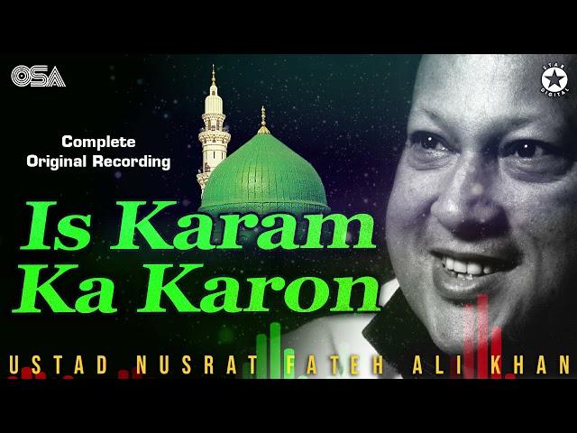 Nusrat Fateh Ali Khan - Is Karam Ka Karoon Shukar Kaise Ada with Lyrics | Popular Qawwali | OSA