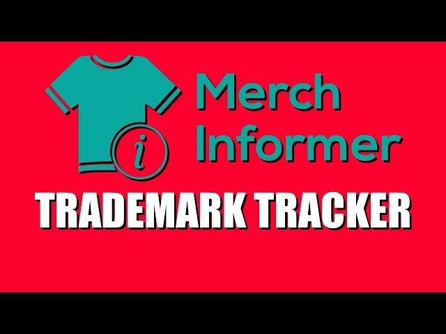 Merch Informer Trademark Tracker For Merch By Amazon