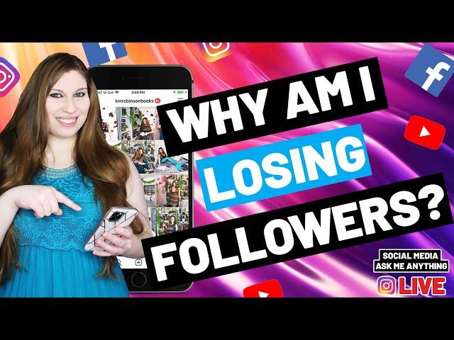 Why Am I Losing So Many Instagram Followers? (Ask Me Anything IG Live)