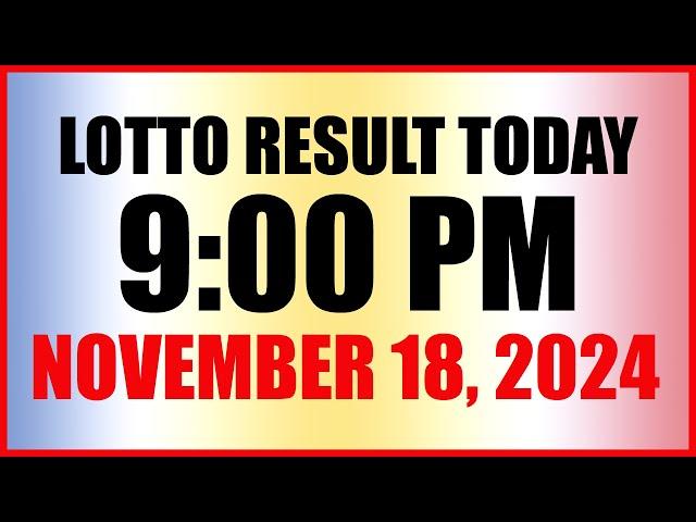 Lotto Result Today 9pm Draw November 18, 2024 Swertres Ez2 Pcso