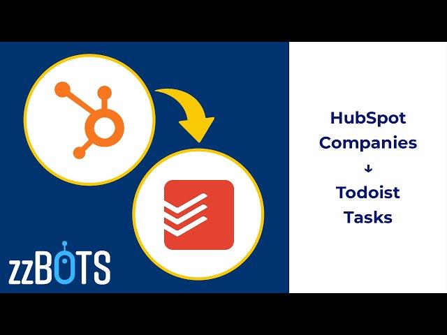 How to Sync HubSpot companies over to Todoist tasks | zzBots