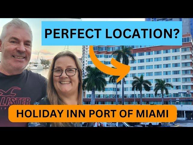 Pre Cruise Hotel Stay - Holiday Inn Port of Miami Review and Tour - was it a Good Choice?