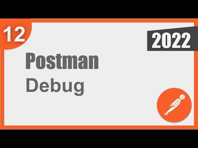 Postman Beginner Tutorial 12 | How to Debug