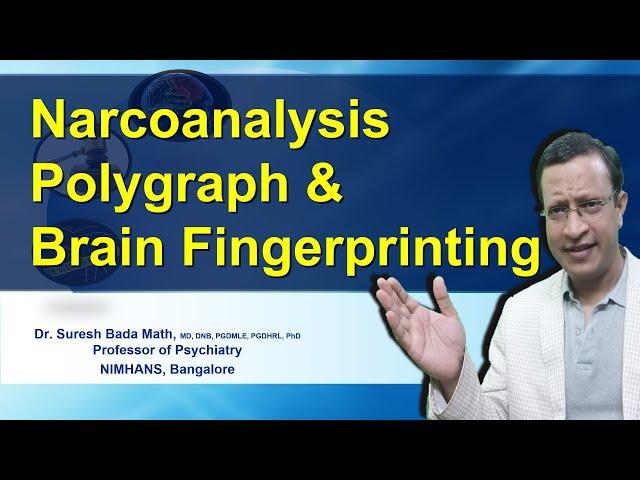 Narcoanalysis, Brain Fingerprinting and Polygraph: Lie Detection Tests (Brain Mapping)