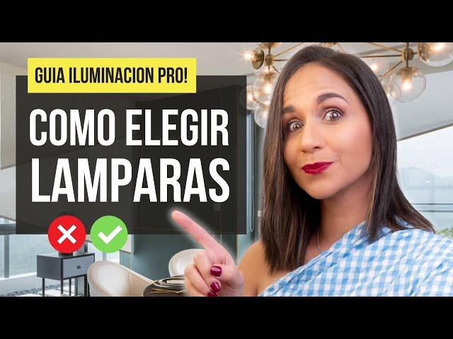  Elige y combina LAMPARAS| GUIA PRO para iluminar tus espacios como profesional!