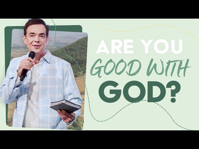 Are You Good With God?