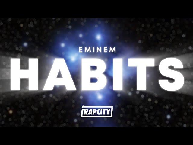 Eminem - Habits (Lyrics)