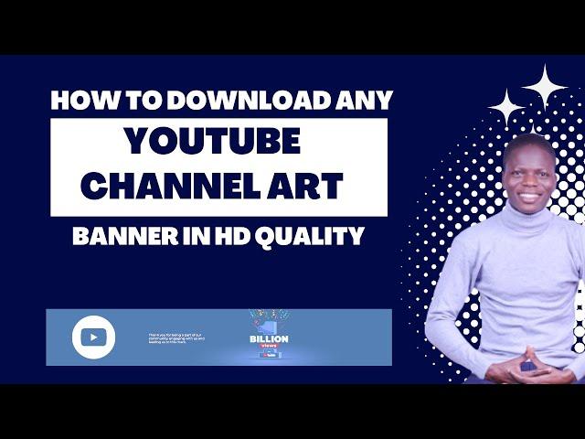 How To Download ANY YouTube Channel Art Banner in HD Quality