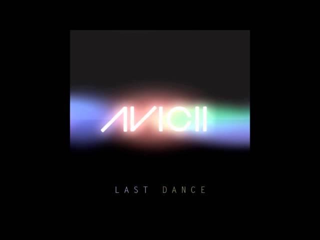 Avicii - Last Dance Radio Edit