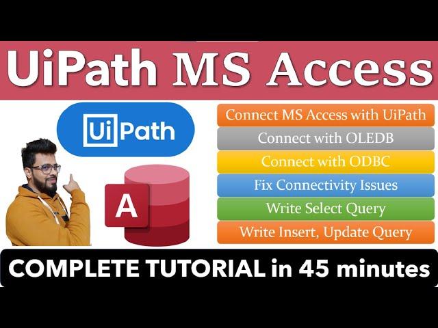 UiPath and MS Access Automation Complete Tutorial in 45 minutes || UiPath RPA