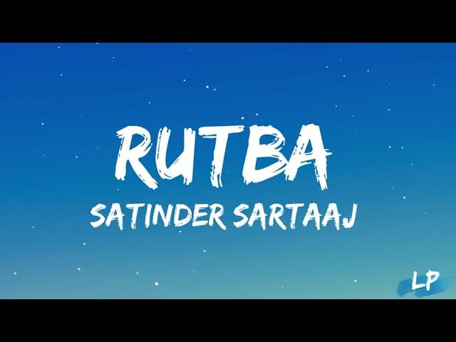 Kite ni tera rutba katda | Rutba | Satinder Sartaaj | Kali Jotta | Neeru Bajwa | Lyrical punjab |