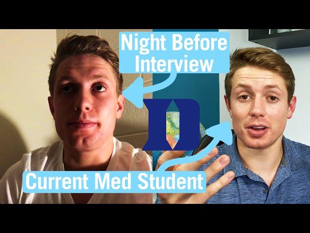 The Night Before Interviewing at Duke Medical School (Now a CURRENT Duke Medical Student!)