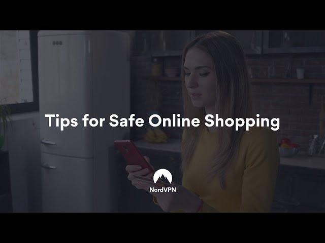 Online Shopping: Safety Tips | NordVPN