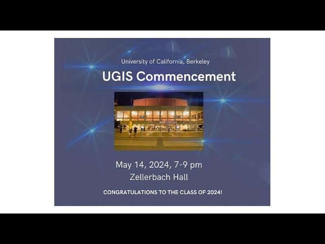 University of California, Berkeley - UGIS Commencement Ceremony - May 14, 2024