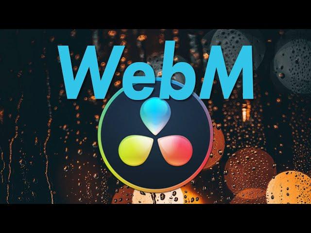 How to get webm files using DaVinci Resolve Tutorial