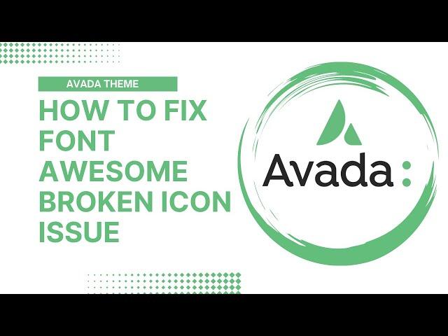 Avada Theme - How to fix Font Awesome broken icon issue