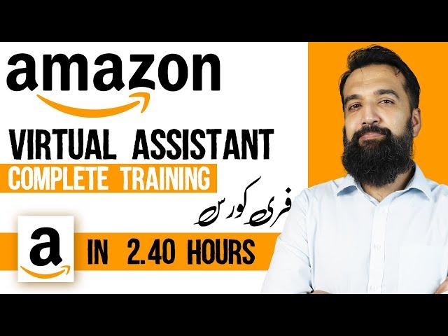 Amazon Virtual Assistant Complete  Course | VA Free Course| Azad Chaiwala