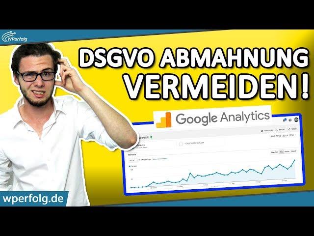 (Achtung) DSGVO Abmahnung: Google Analytics Richtig Einsetzen | 2025 Deutsch | WPerfolg.de