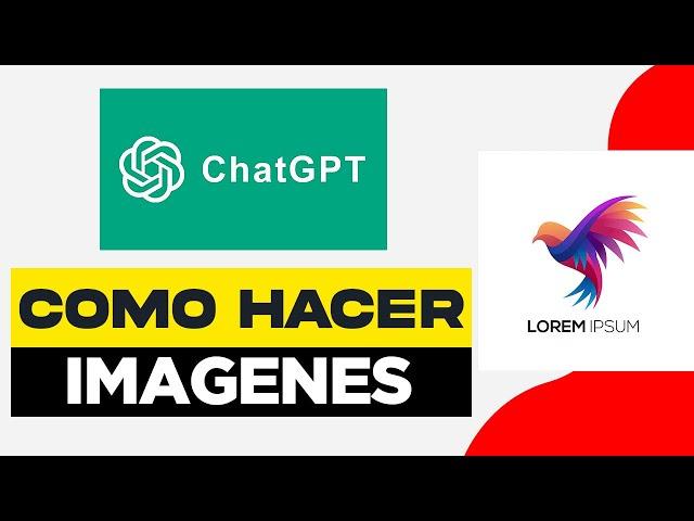 Como Hacer Imagenes Dentro Chatgpt 2024 | Como Generar Imagenes con Chatgpt