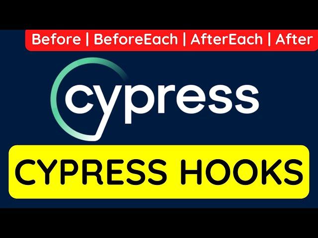 Cypress tutorial 10 -  Hooks | Before | BeforeEach | After | AfterEach