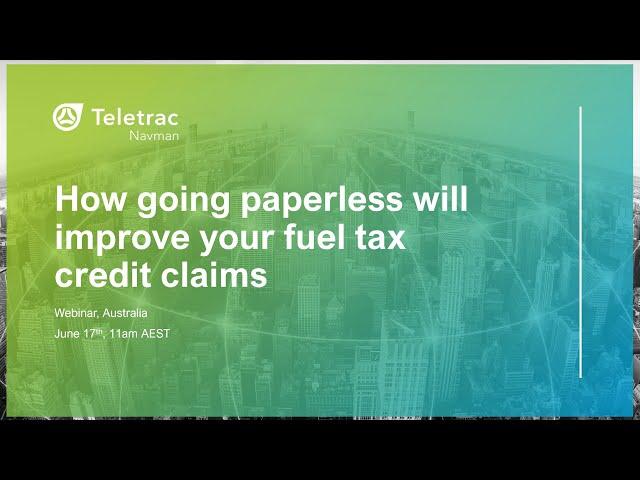 Webinar: How Going Paperless Will Improve Your Fuel Tax Credit Claims