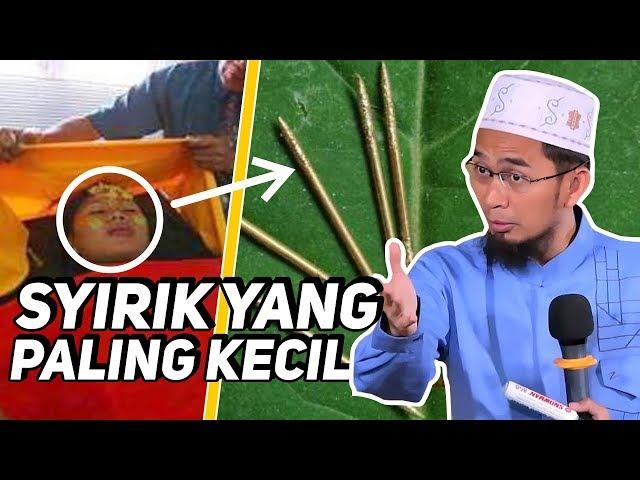 HATI-HATI !!! Inilah SYIRIK yang Paling Kecil - Ustadz Adi Hidayat LC MA