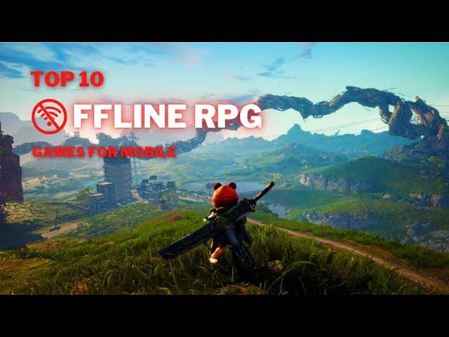 Top 10 Best Offline RPG Games for Android & iOS in 2022