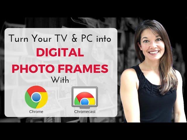 Turn Your Computer & TV into a Digital Photo Frame with Google Photos, Chrome, and Chromecast