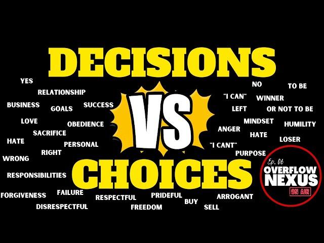  Overflow Nexus Ep 06: Decisions VS Choices