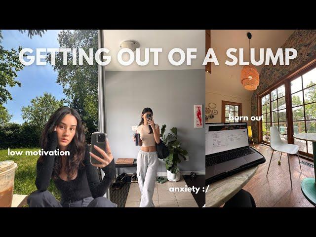 getting out of a SLUMP *your comfort video* VLOG